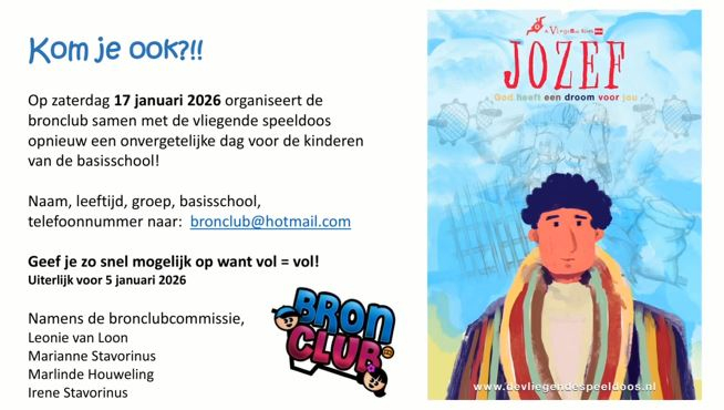 Kom je ook? Zaterdag 17 januari 2026 organiseren we de musical Jozef met de Vliegende Speeldoos. Geef je op met een mail aan bronclub@hotmail.com